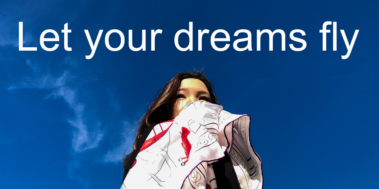 Silk scarves let your dreams fly